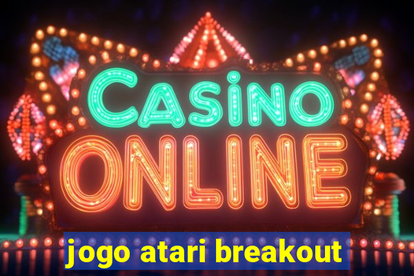 jogo atari breakout